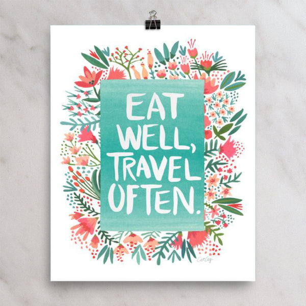 Eat Well, Travel Often – Floral Bouquet • Art Print