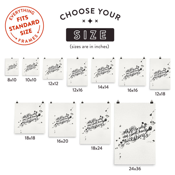 This is Why We Can't Have Nice Things • Art Print