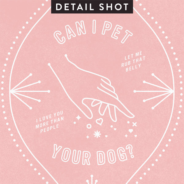 Can I Pet Your Dog – Blush Palette • Art Print