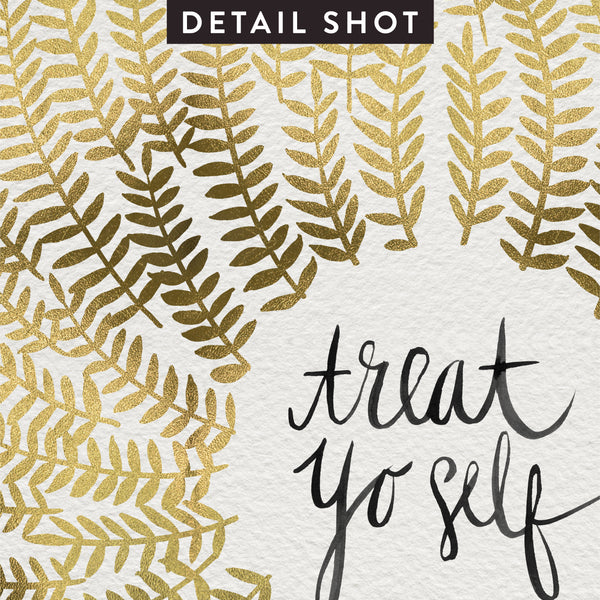 Treat Yo Self – Gold Palette • Art Print