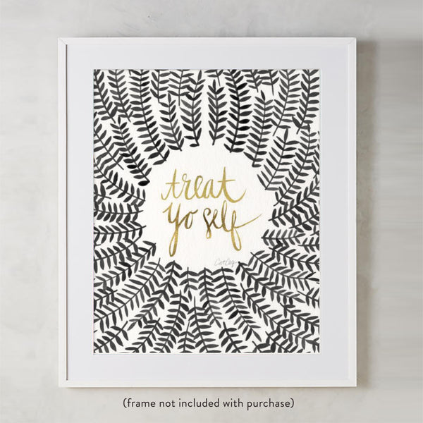 Treat Yo Self – Black Palette • Art Print