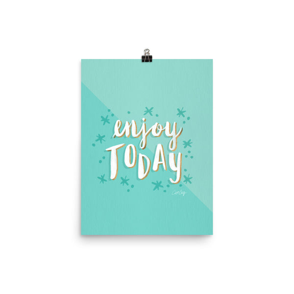 Enjoy Today  - Turquoise