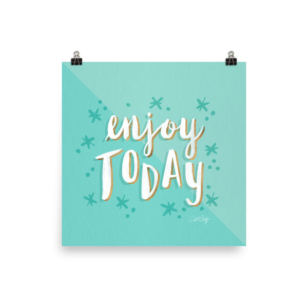 Enjoy Today  - Turquoise