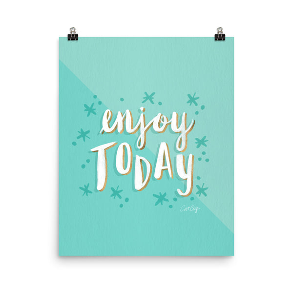 Enjoy Today  - Turquoise