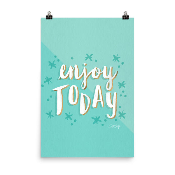 Enjoy Today  - Turquoise