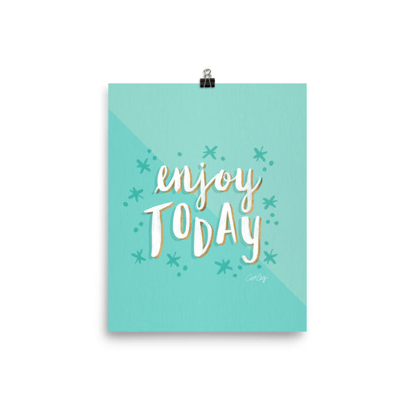Enjoy Today  - Turquoise