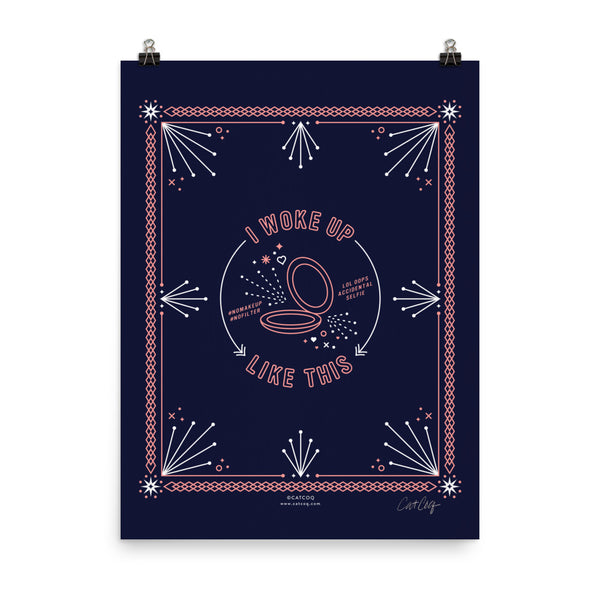 I Woke Up Like This – Blush & Denim Palette • Art Print