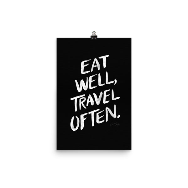 Eat Well, Travel Often – White Ink • Art Print