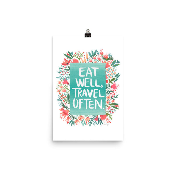 Eat Well, Travel Often – Floral Bouquet • Art Print