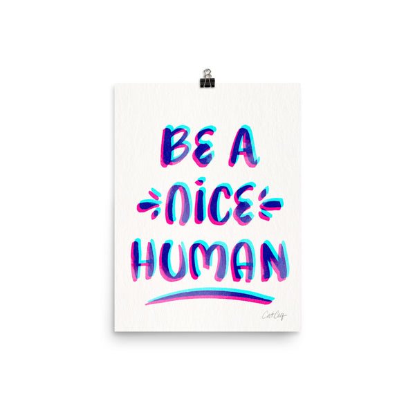 Be A Nice Human - Cyan Magenta