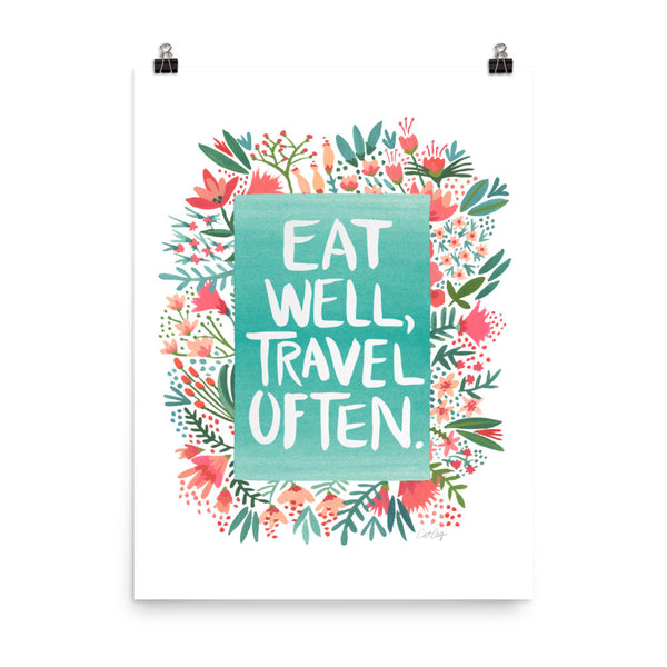 Eat Well, Travel Often – Floral Bouquet • Art Print