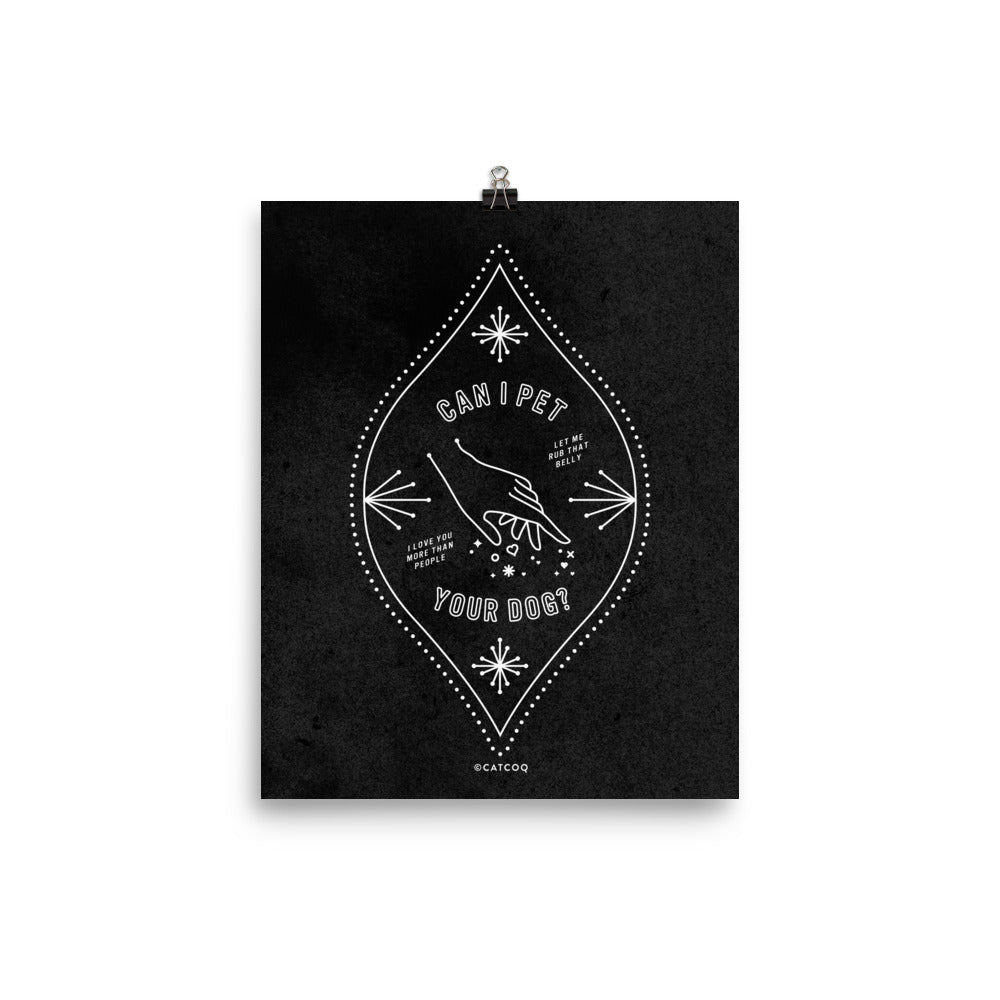 Can I Pet Your Dog – White Ink on Black • Art Print