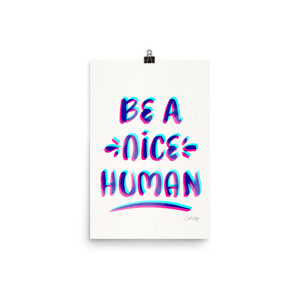 Be A Nice Human - Cyan Magenta
