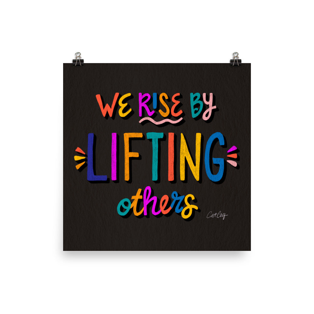 We Rise by Lifting Others - Charcoal