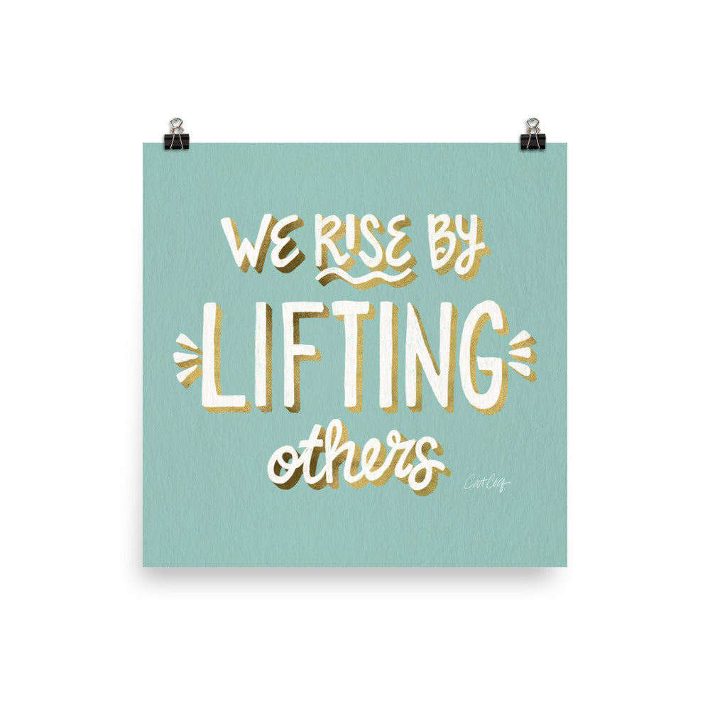 We Rise by Lifting Others - Mint Gold