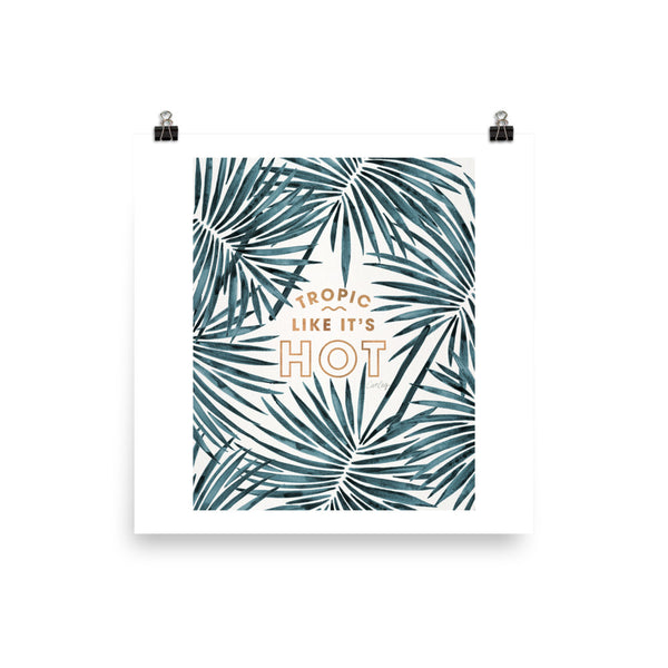 Tropic Like It's Hot - Teal