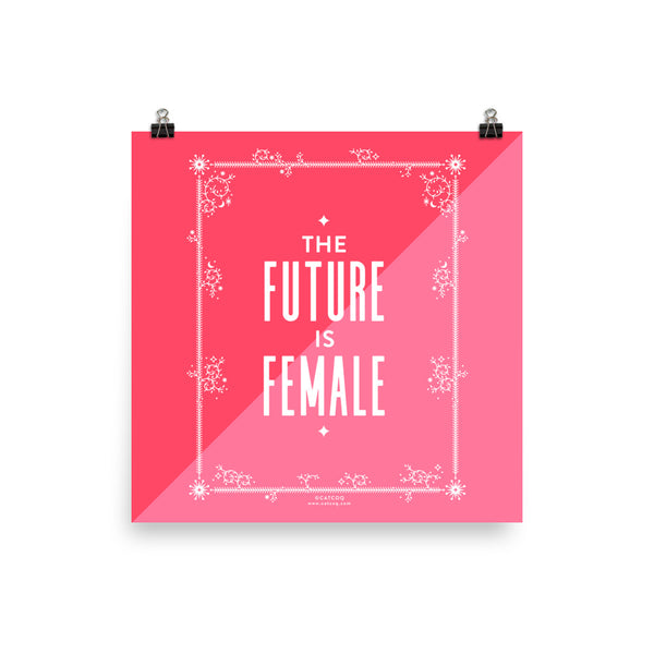 Future is Female • Art Print