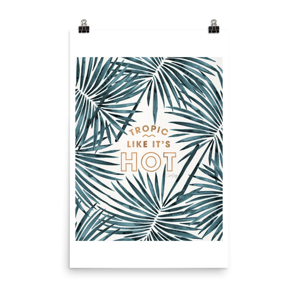 Tropic Like It's Hot - Teal