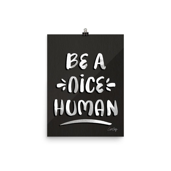 Be A Nice Human - White on Black