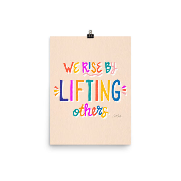 We Rise by Lifting Others - Rainbow