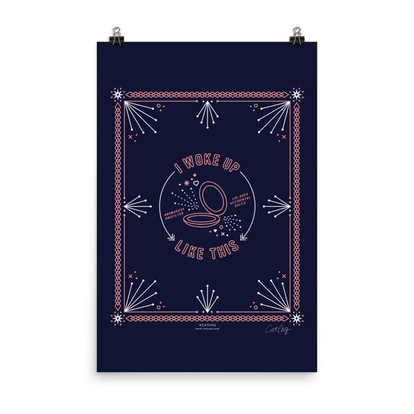 I Woke Up Like This – Blush & Denim Palette • Art Print