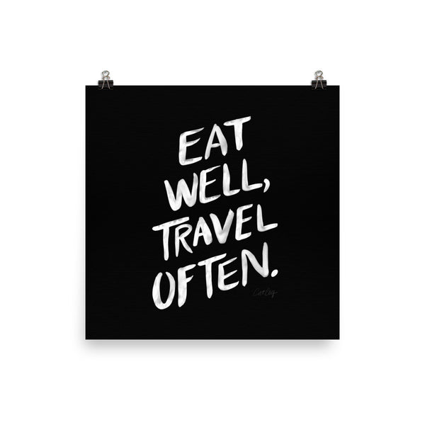 Eat Well, Travel Often – White Ink • Art Print