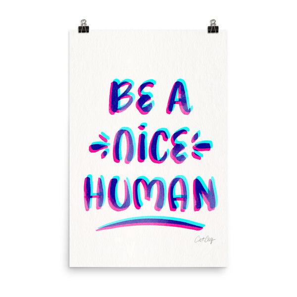 Be A Nice Human - Cyan Magenta