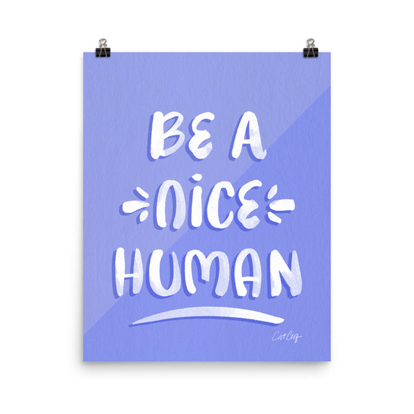 Be A Nice Human - Periwinkle