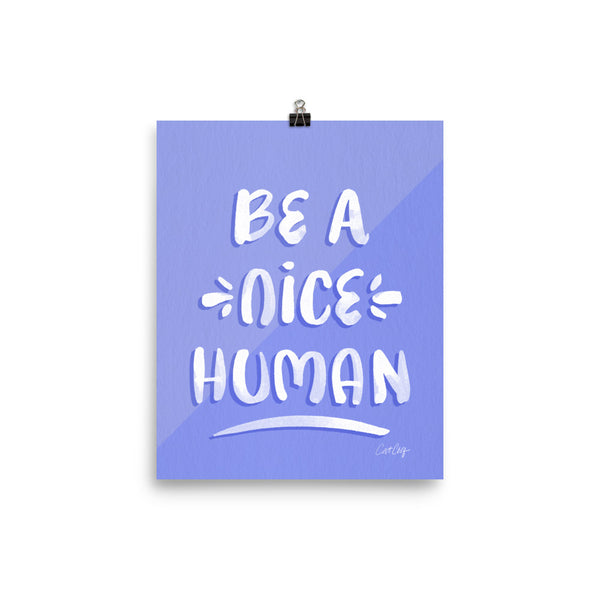 Be A Nice Human - Periwinkle