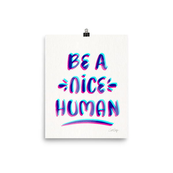 Be A Nice Human - Cyan Magenta