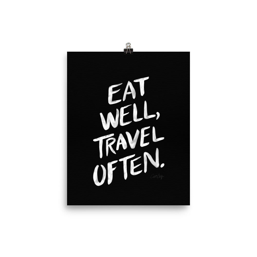 Eat Well, Travel Often – White Ink • Art Print