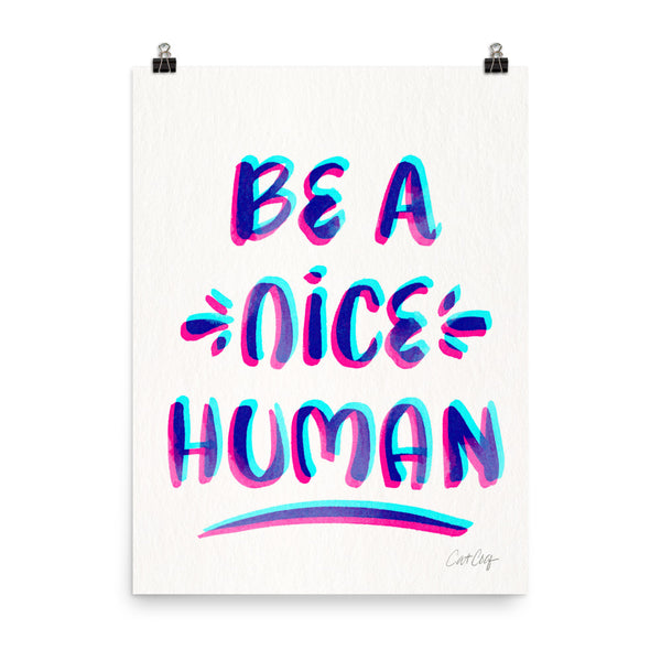 Be A Nice Human - Cyan Magenta
