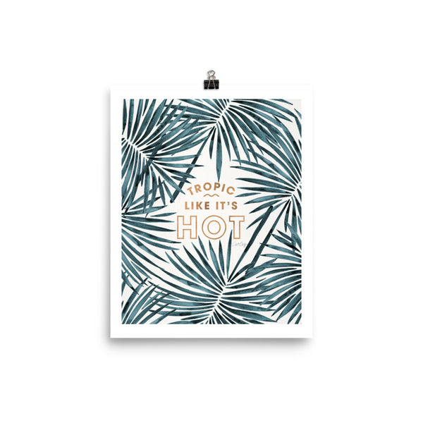 Tropic Like It's Hot - Teal