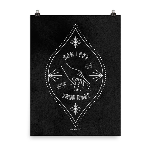 Can I Pet Your Dog – White Ink on Black • Art Print