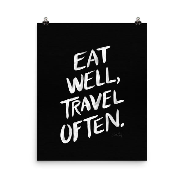 Eat Well, Travel Often – White Ink • Art Print