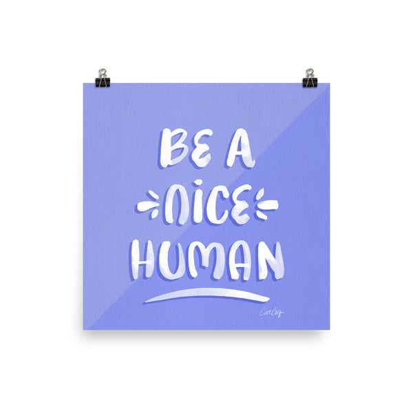 Be A Nice Human - Periwinkle