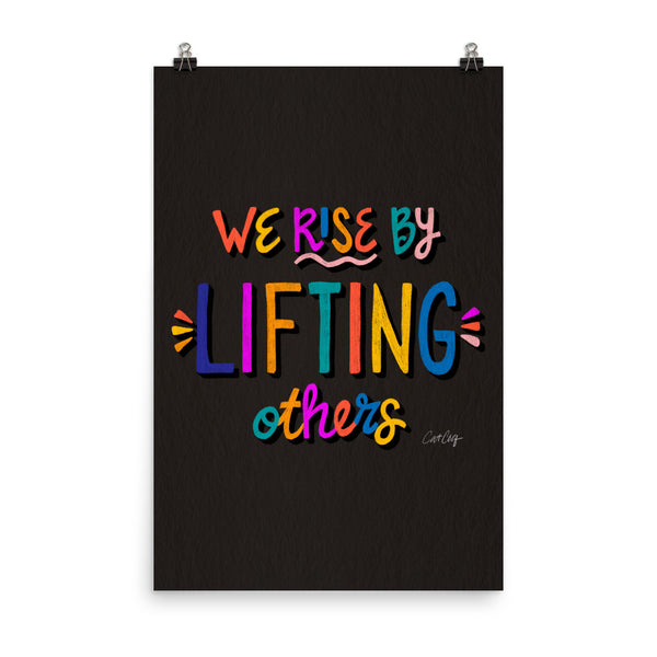 We Rise by Lifting Others - Charcoal