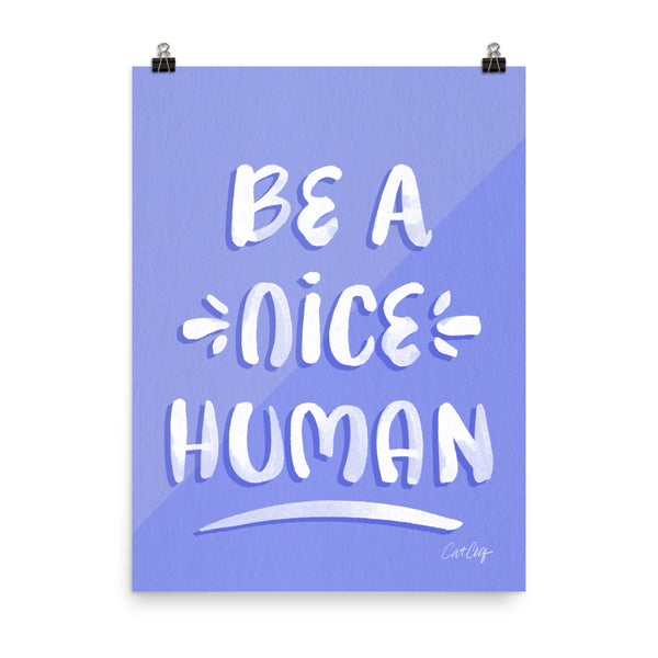Be A Nice Human - Periwinkle