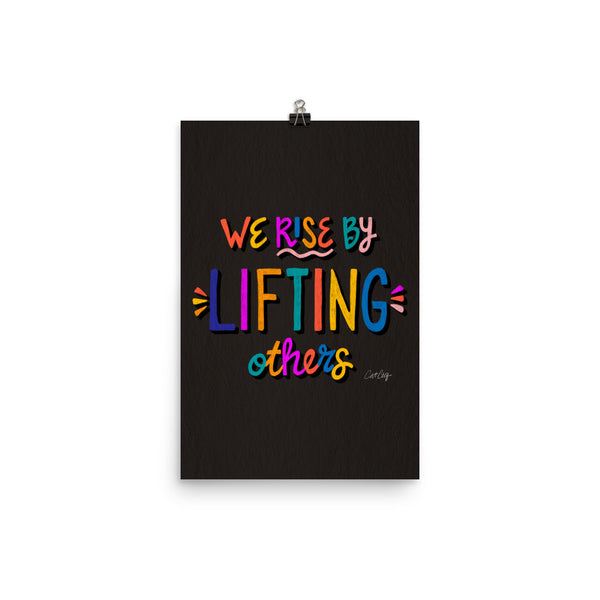 We Rise by Lifting Others - Charcoal
