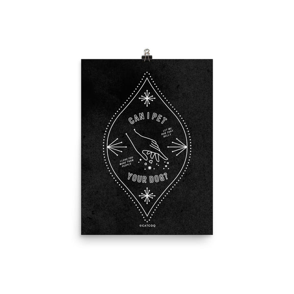 Can I Pet Your Dog – White Ink on Black • Art Print
