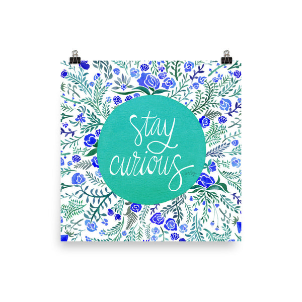 Stay Curious – Turquoise & Blue Palette • Art Print