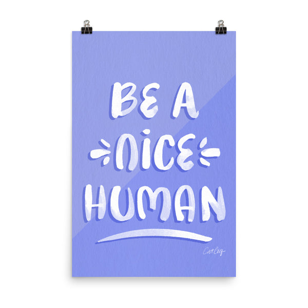 Be A Nice Human - Periwinkle