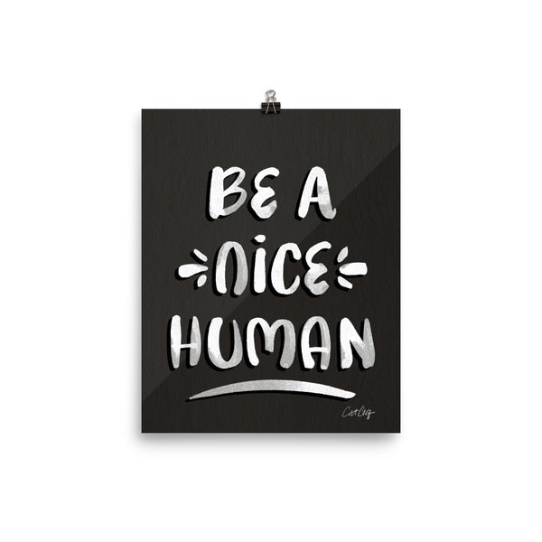 Be A Nice Human - White on Black