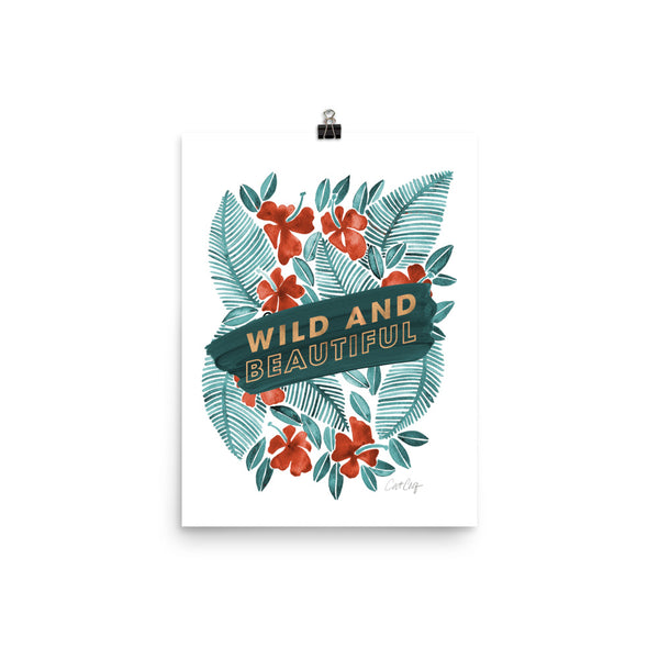Wild and Beautiful - Teal Red