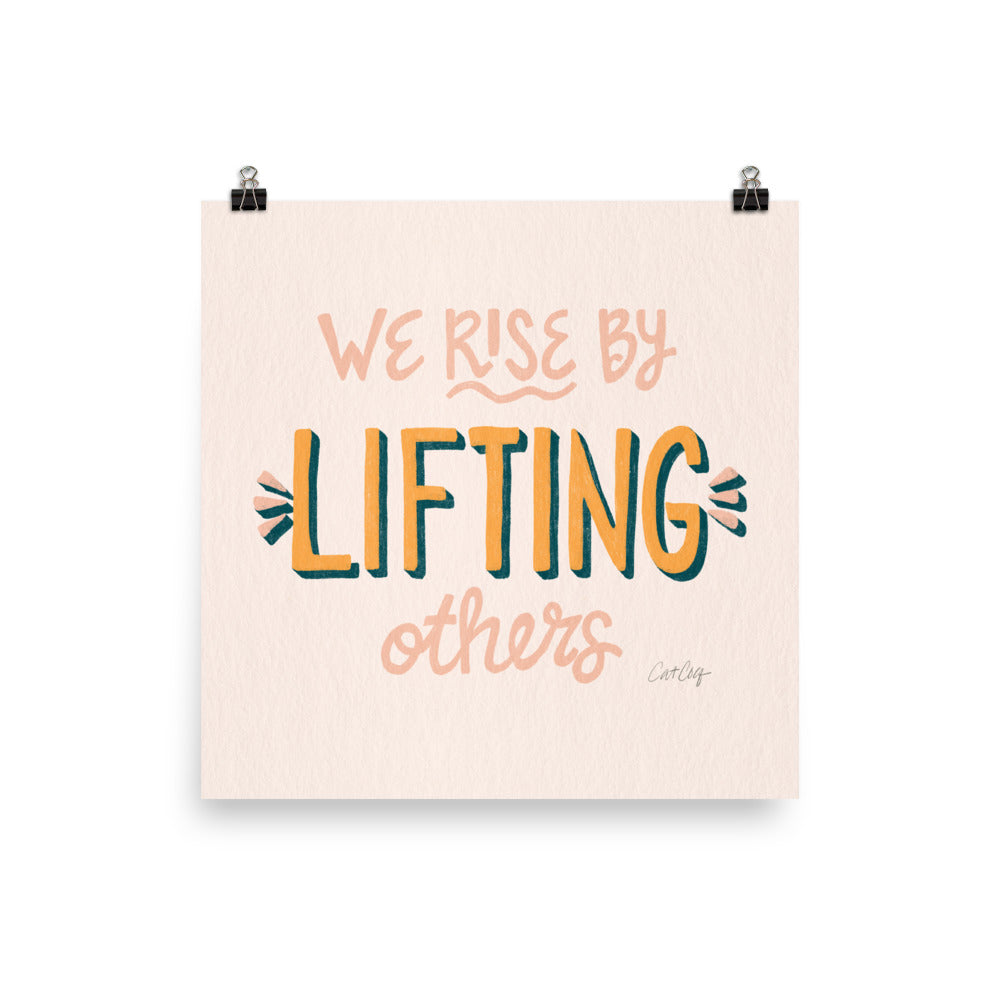We Rise by Lifting Others - Teal Blush