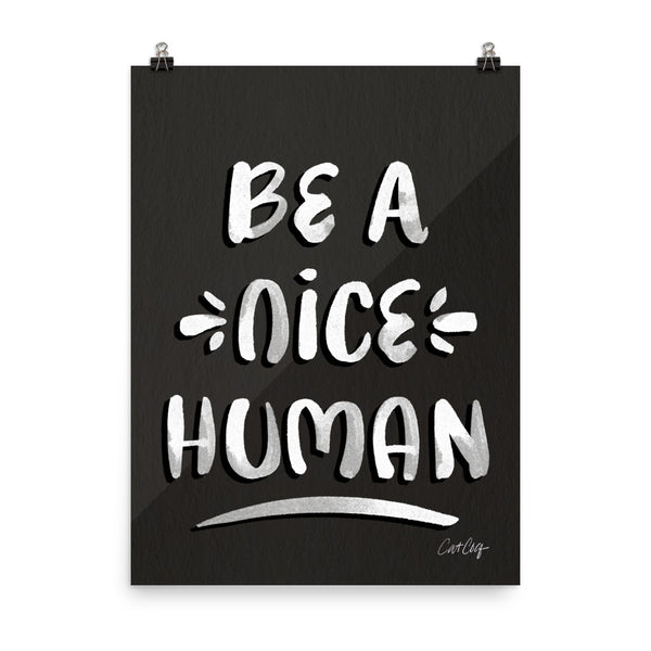 Be A Nice Human - White on Black
