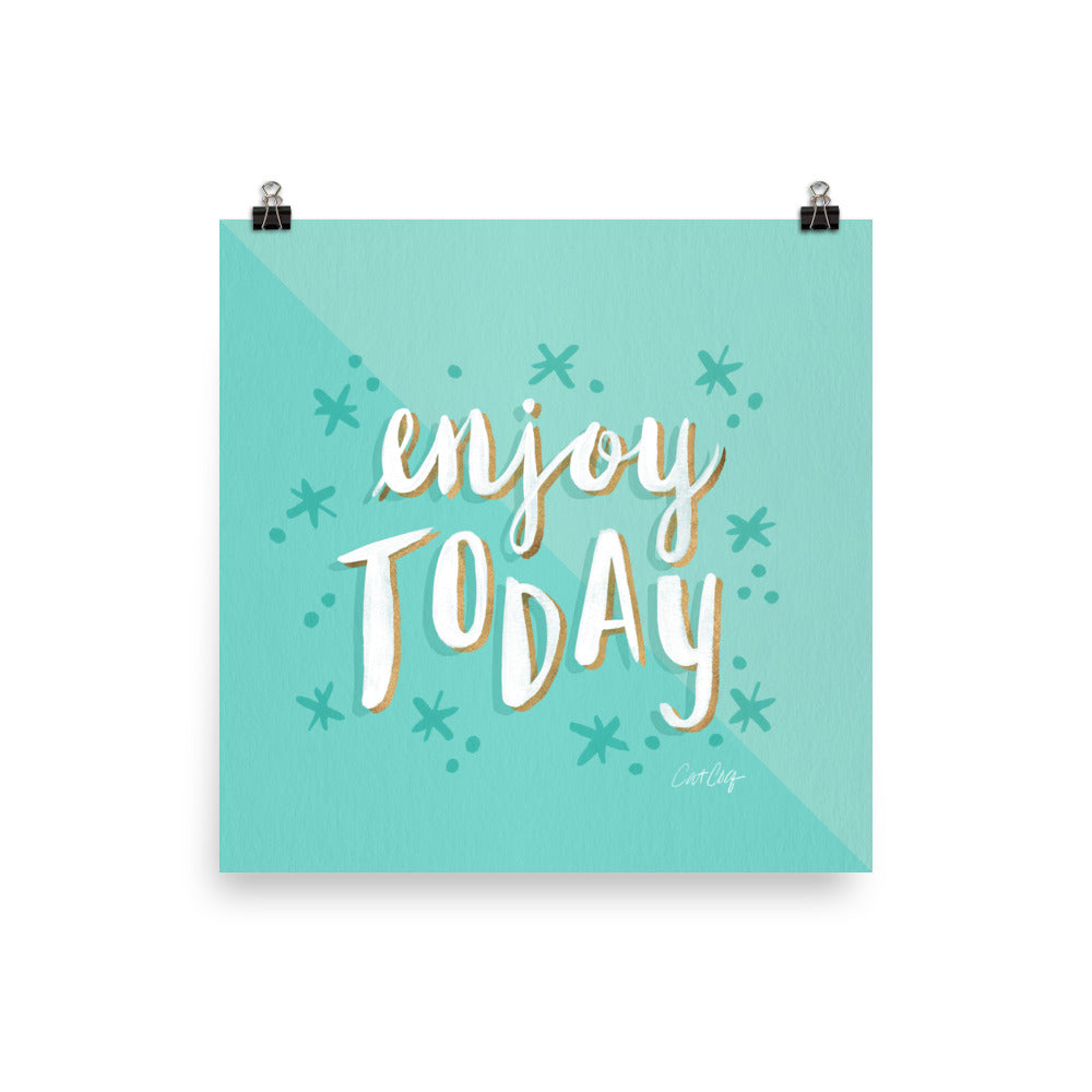 Enjoy Today  - Turquoise