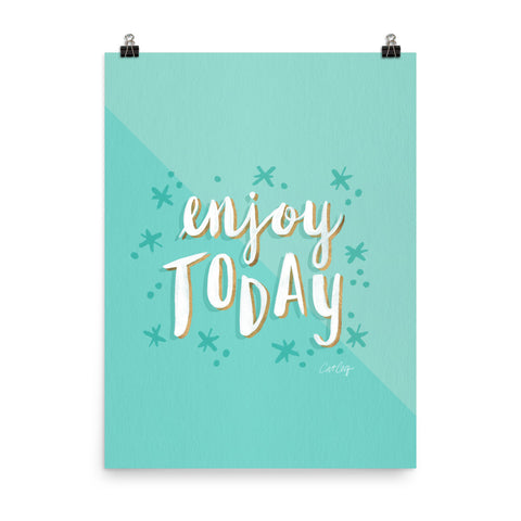 Enjoy Today  - Turquoise