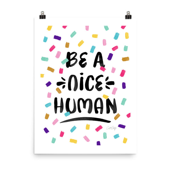 Be A Nice Human - Confetti