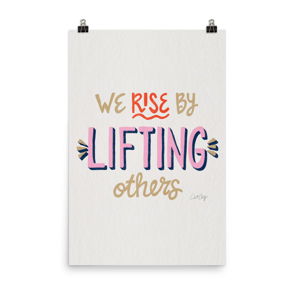 We Rise by Lifting Others - Coral Pink